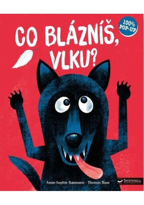 Co blázníš, vlku? - Anne-Sophie Baumann, Thomas Baas