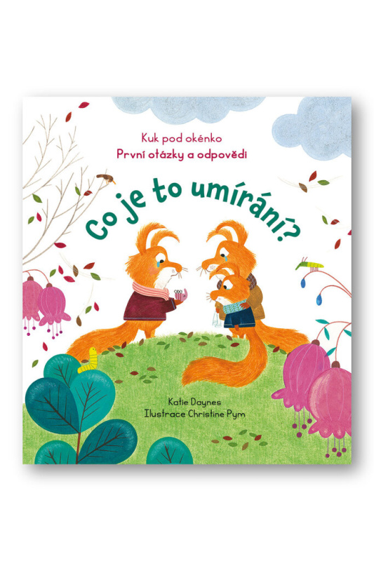 Co je to umírání? - Kuk pod okénko - Katie Daynes