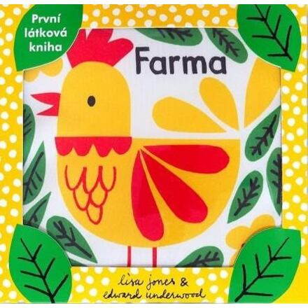 Farma - Malinkatý příběh pro malinkého človíčka - Lisa Jones, Edward Underwood