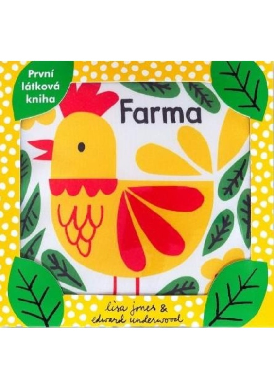 Farma - Malinkatý příběh pro malinkého človíčka - Lisa Jones, Edward Underwood