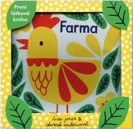 Farma - Malinkatý příběh pro malinkého človíčka - Lisa Jones, Edward Underwood