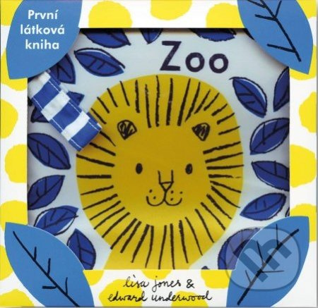Zoo - Malinkatý příběh pro malinkého človíčka - Lisa Jones, Edward Underwood