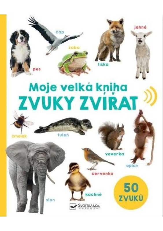 Moje velká kniha - Zvuky zvířat