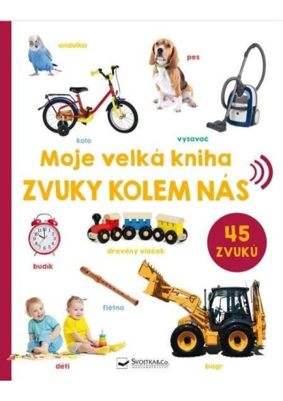 Moje velká kniha - Zvuky kolem nás