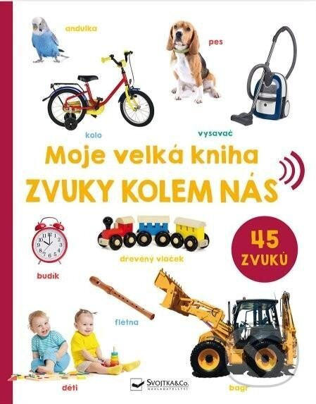 Moje velká kniha - Zvuky kolem nás