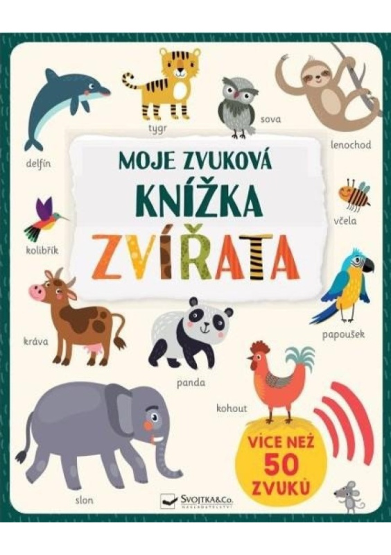 Moje zvuková knížka - Zvířata
