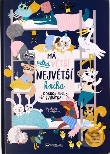 Má velká větší největší kniha - Dobrou noc, zvířátka!