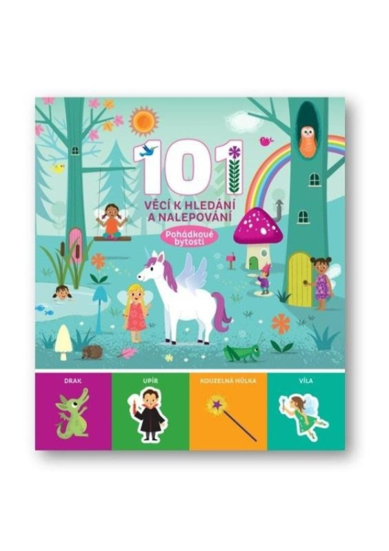 101 věcí k hledání a nalepování - Pohádkové bytosti