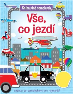 Vše, co jezdí - Kniha plná samolepek