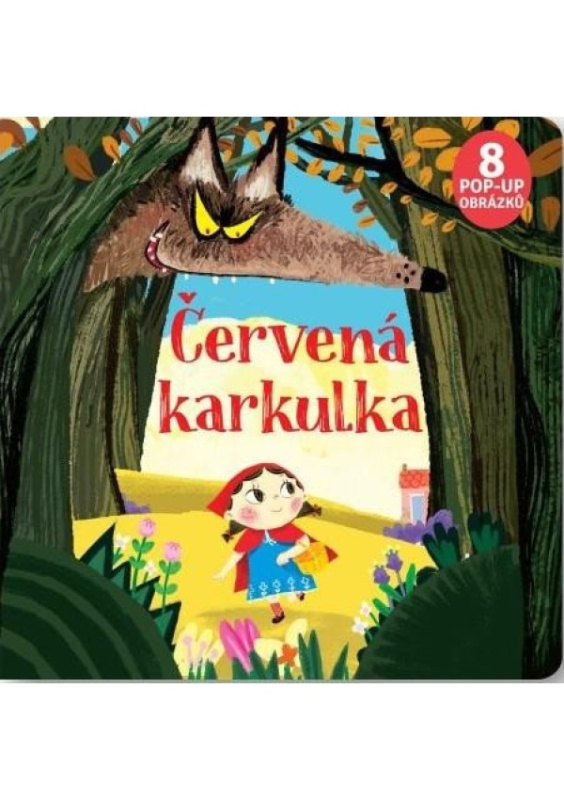Červená karkulka 8 x Pup Up - Carolina Zanotti, Andrea Bignone