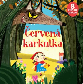 Červená karkulka 8 x Pup Up - Carolina Zanotti, Andrea Bignone