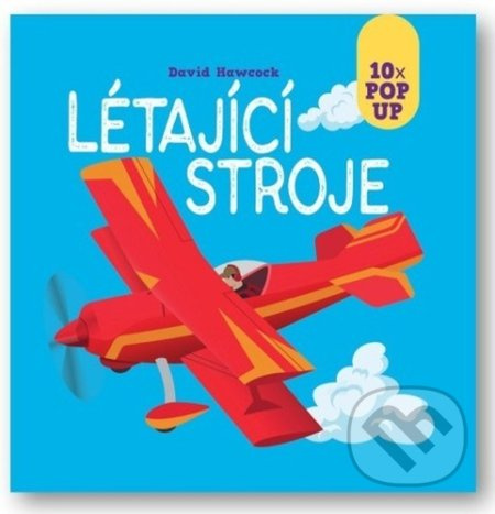 Létající stroje 10x Pop Up - David Hawcock