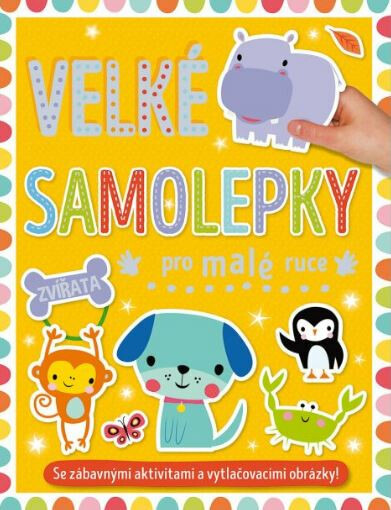 Velké samolepky pro malé ruce - Zvířata