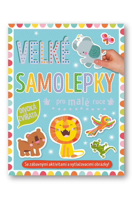 Velké samolepky pro malé ruce - Divoká zvířata