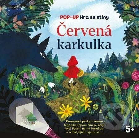Červená karkulka - Pop-up Hra se stíny - Eve Robertson