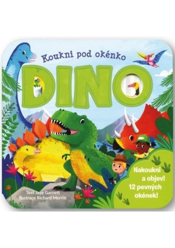 Koukni pod okénko - DINO - Jaye Garnett
