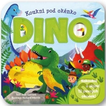 Koukni pod okénko - DINO - Jaye Garnett