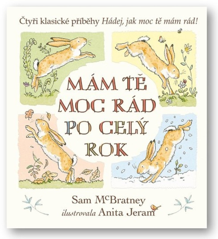 Mám tě moc rád po celý rok - Hádej, jak moc tě mám rád! - Sam Mc Bratney