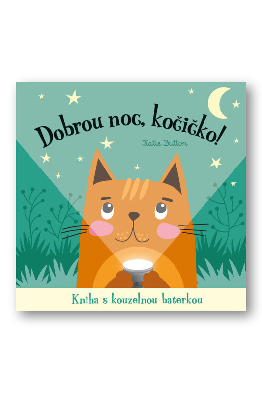 Dobrou noc, kočičko! Kniha s kouzelnou baterkou - Katie Button