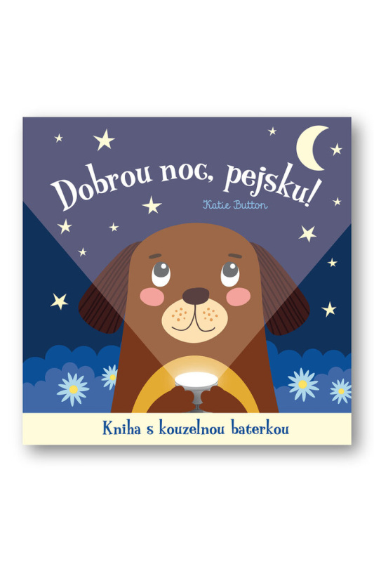 Dobrou noc, pejsku! Kniha s kouzelnou baterkou - Katie Button