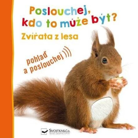 Svojtka & Co. Poslouchej, kdo to může být? Zvířata z lesa