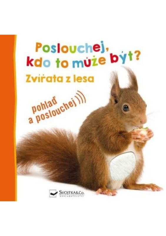 Svojtka & Co. Poslouchej, kdo to může být? Zvířata z lesa