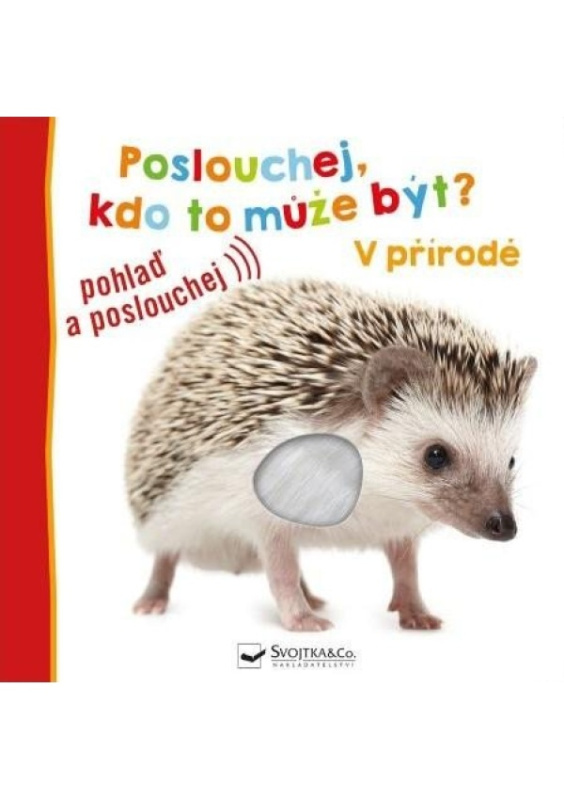 Poslouchej, kdo to může být? V přírodě