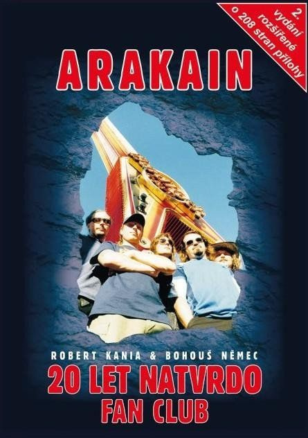 Arakain - 20 let natvrdo Fan Club - Robert Kania, Bohouš Němec