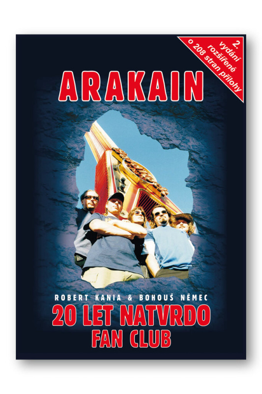 Arakain - 20 let natvrdo Fan Club - Robert Kania, Bohouš Němec