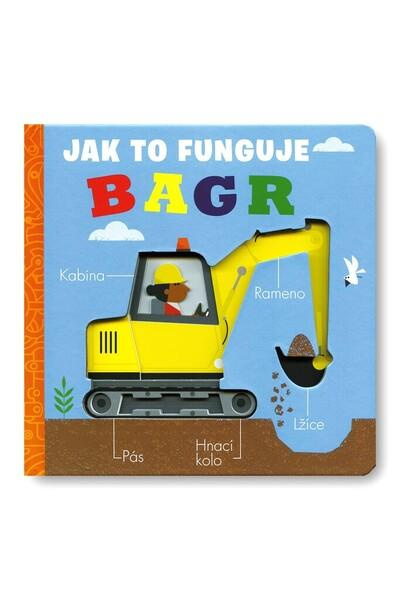 Bagr - Jak to funguje - Molly Littleboy