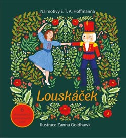 Louskáček - Ernst Theodor Amadeu Hoffmann
