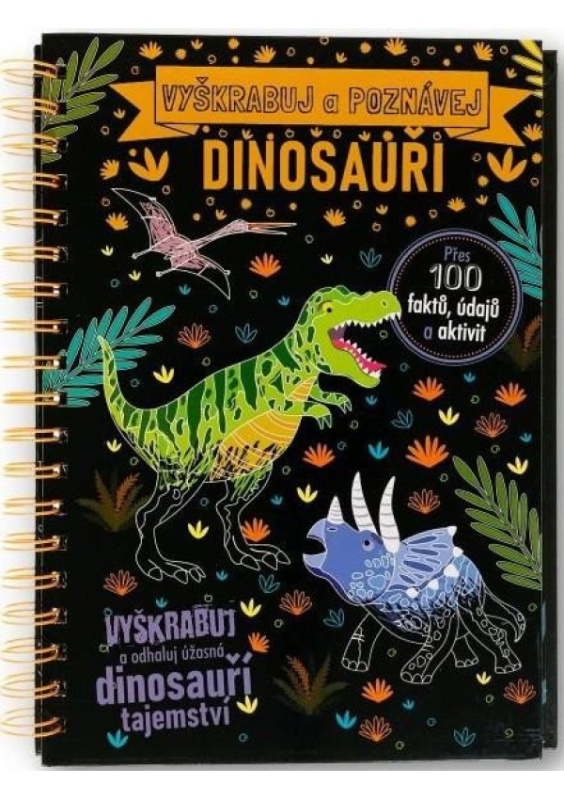 Vyškrabuj a poznávej - Dinosauři - Anne Rooney