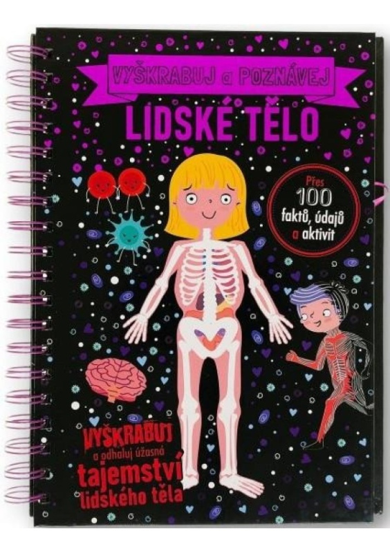 Vyškrabuj a poznávej - Lidské tělo - Anita Ganeri