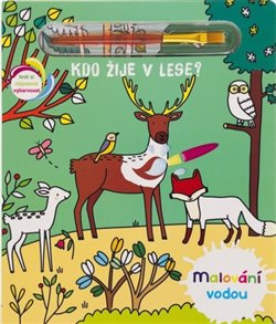 Svojtka & Co. Malování vodou: Kdo žije v lese?