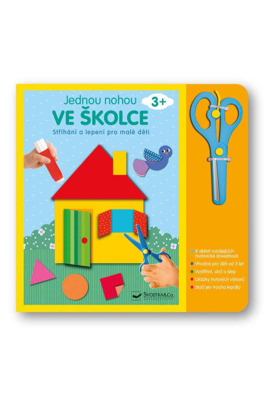 Svojtka & Co. Jednou nohou ve školce Stříhání a lepení pro malé děti 3+