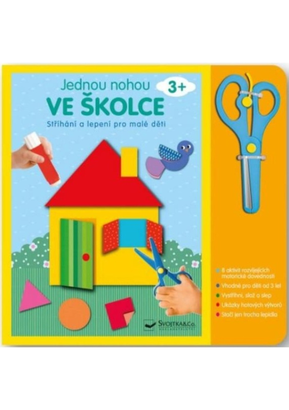 Svojtka & Co. Jednou nohou ve školce Stříhání a lepení pro malé děti 3+