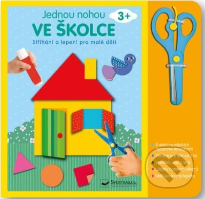 Svojtka & Co. Jednou nohou ve školce Stříhání a lepení pro malé děti 3+