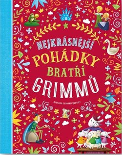 Nejkrásnější pohádky bratří Grimmů - Stefania Leonardi Hartley