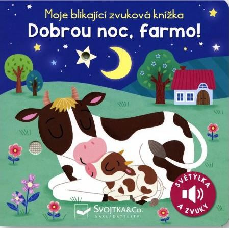 Moje blikající zvuková knížka - Dobrou noc, farmo! - Maria Höck