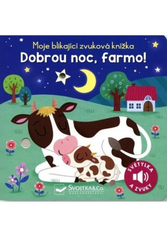 Moje blikající zvuková knížka - Dobrou noc, farmo! - Maria Höck