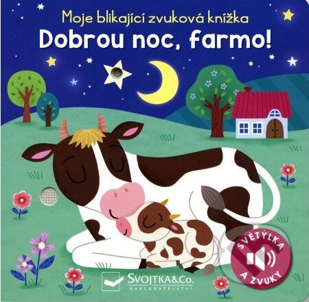 Moje blikající zvuková knížka - Dobrou noc, farmo! - Maria Höck