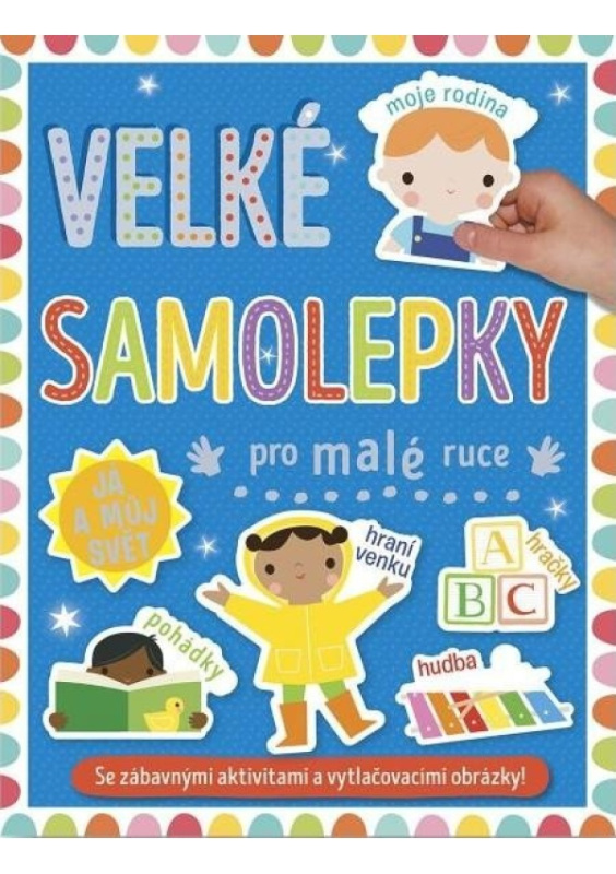 Velké samolepky pro malé ruce - Já a můj svět