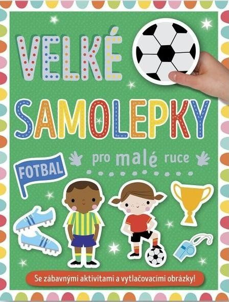 Velké samolepky pro malé ruce - Fotbal