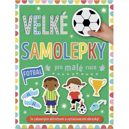 Velké samolepky pro malé ruce - Fotbal