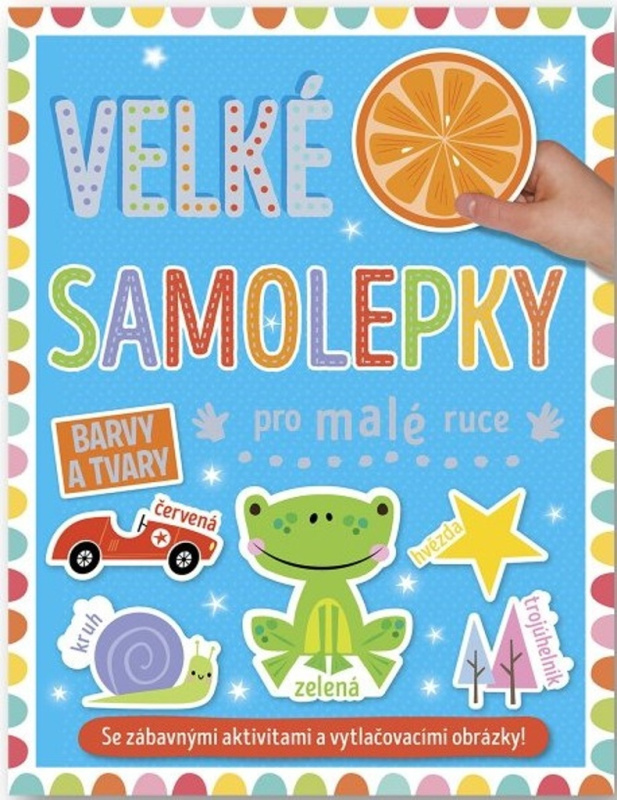 Velké samolepky pro malé ruce - Barvy a tvary