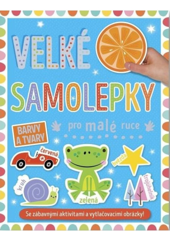 Velké samolepky pro malé ruce - Barvy a tvary