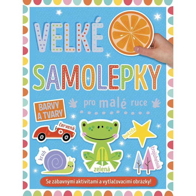 Velké samolepky pro malé ruce - Barvy a tvary