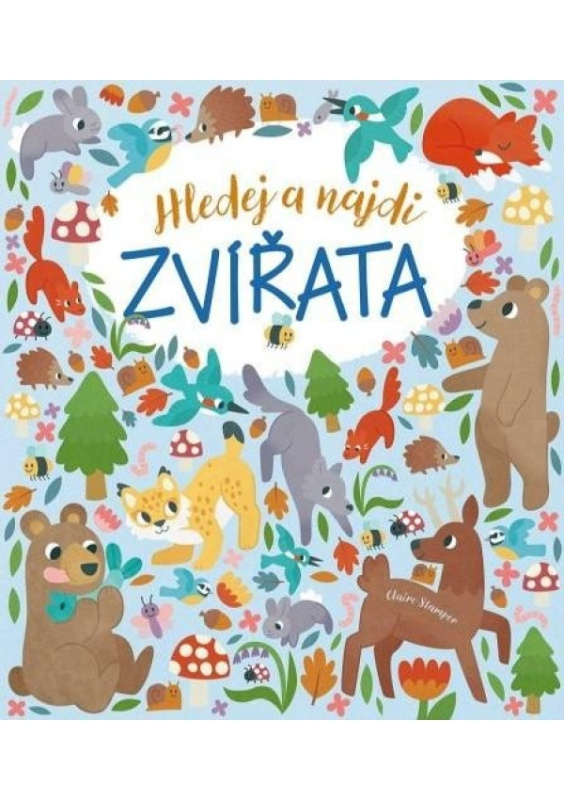 Hledej a najdi Zvířata - Claire Stamper