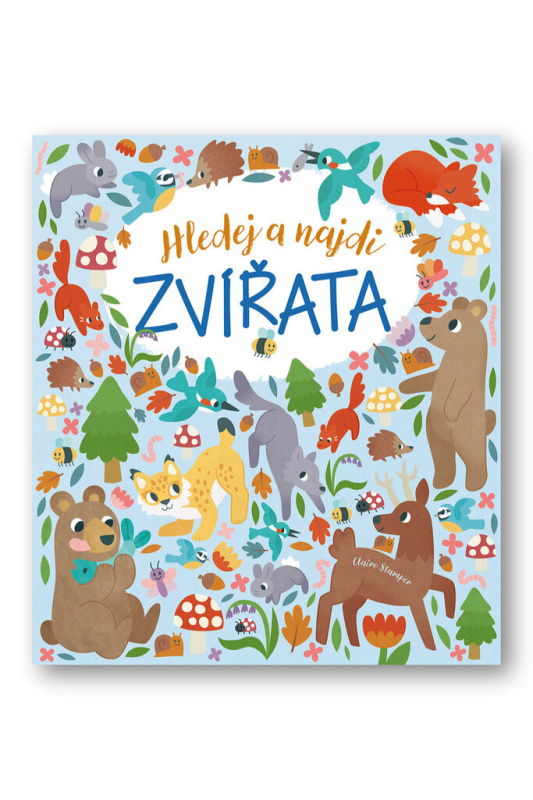 Hledej a najdi Zvířata - Claire Stamper
