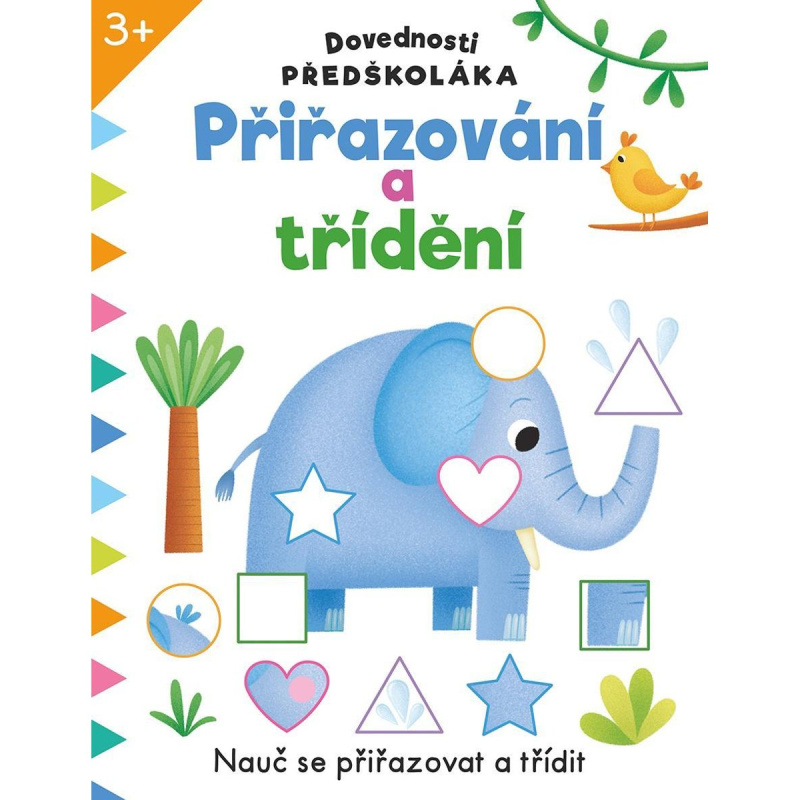 Dovednosti předškoláka Přiřazování a třídění